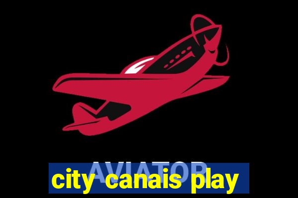 city canais play